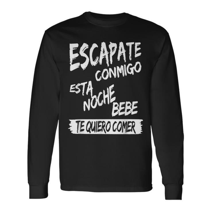 Cool Escapate Conmigo Esta Noche Bebe Long Sleeve T-Shirt