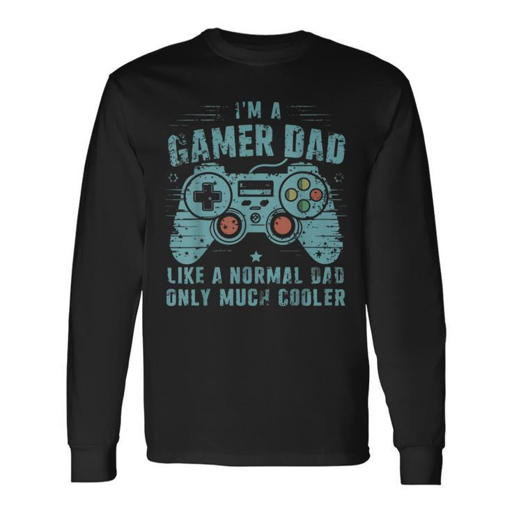 Cool Gamer Dad For Father Gaming Computer Video Gamers Long Sleeve T-Shirt