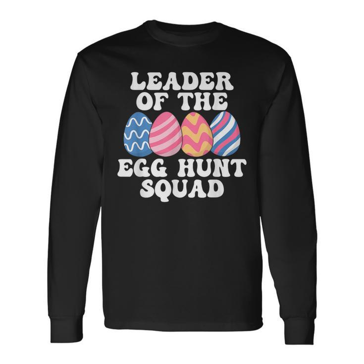 Cool Leader Of The Egg Hunt Squad Long Sleeve T-Shirt