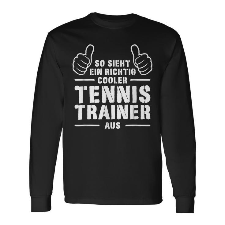 Cool Tennis Trainer Coach Best Tennis Trainer Langarmshirts Geschenkideen