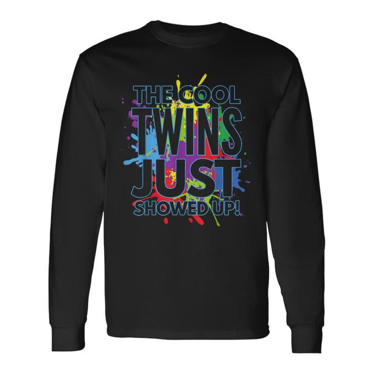 The Cool Twins Just Showed Up Twins Long Sleeve T-Shirt