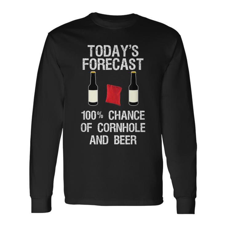 Cornhole And Beer Today's Forecast Long Sleeve T-Shirt