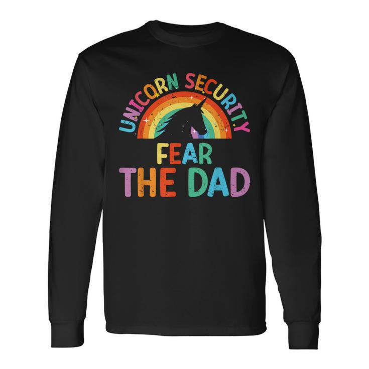 Costume Unicorn Security Fear The Dad Long Sleeve T-Shirt
