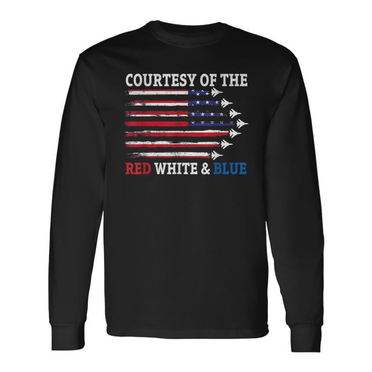 Courtesy Of The Red White And Blue Long Sleeve T-Shirt