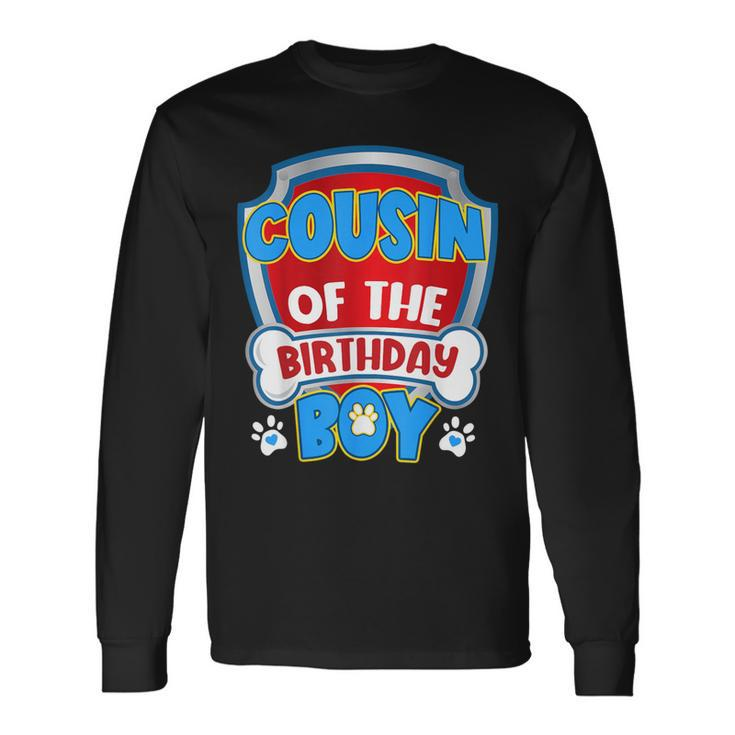 Cousin Of The Birthday Boy Dog Paw Family Matching Long Sleeve T-Shirt