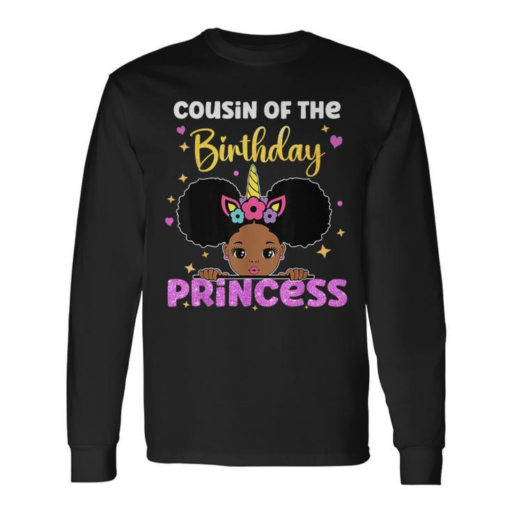 Cousin Of The Birthday Princess Melanin Afro Unicorn Cute Long Sleeve T-Shirt