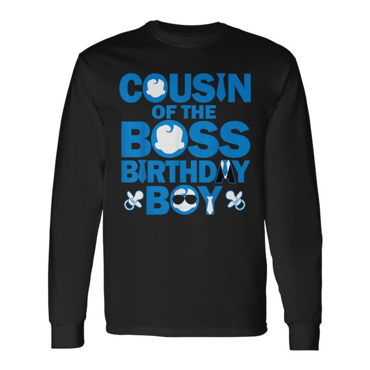 Cousin Of The Boss Birthday Boy Baby Family Party Decor Long Sleeve T-Shirt