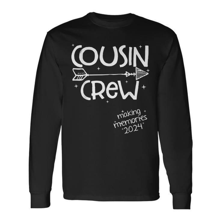Cousin Crew 2024 Making Memories Family Squad Reunion Trip Long Sleeve T-Shirt