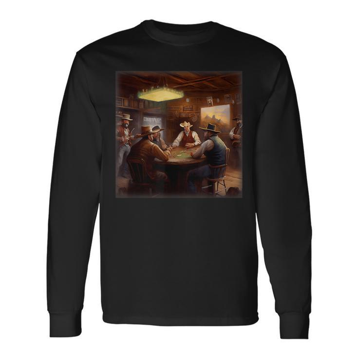 Cowboys Playing Poker In An Old West Saloon Long Sleeve T-Shirt