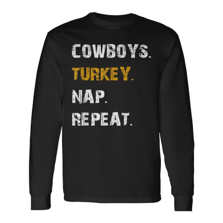 Cowboys Turkey Nap Repeat Thanksgiving Football Long Sleeve T-Shirt