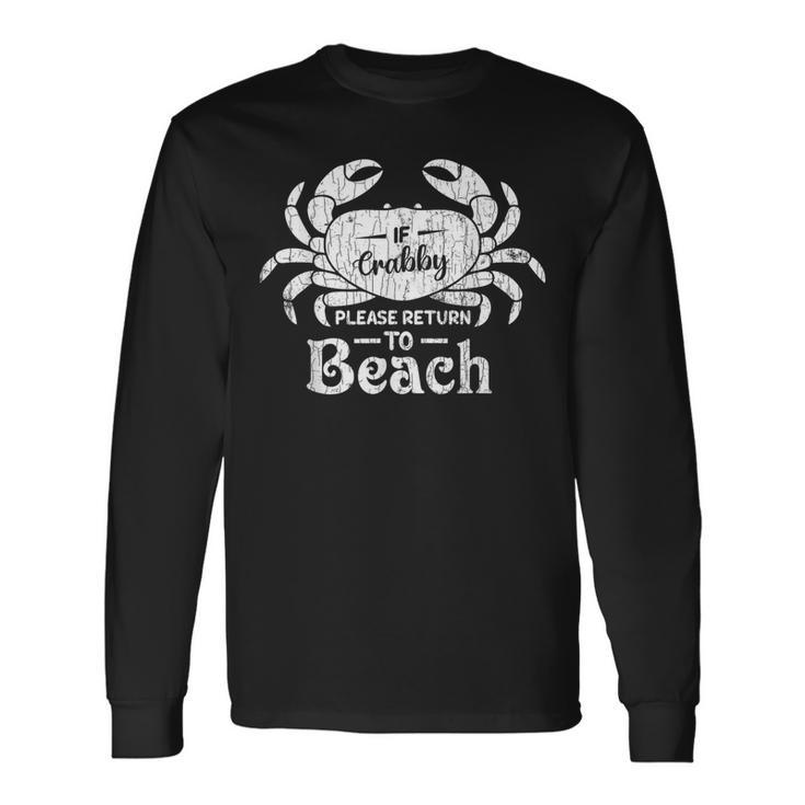 If Crabby Please Return To Beach Summer Break Graphic Long Sleeve T-Shirt