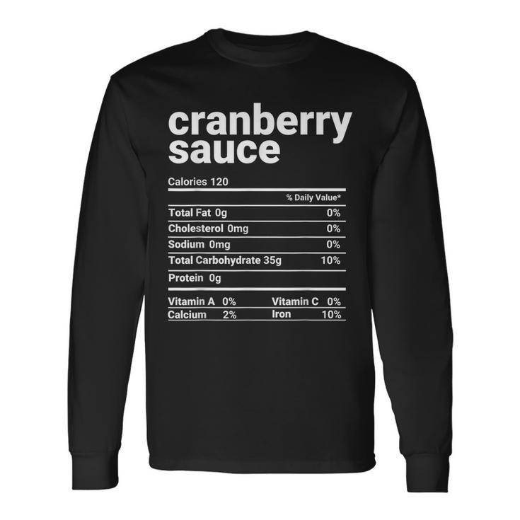 Cranberry Sauce Nutrition Facts Thanksgiving Costume Long Sleeve T-Shirt Gifts ideas