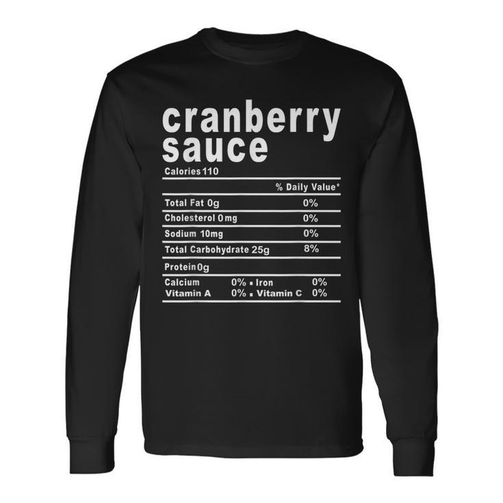 Cranberry Sauce Nutrition Facts Thanksgiving Long Sleeve T-Shirt