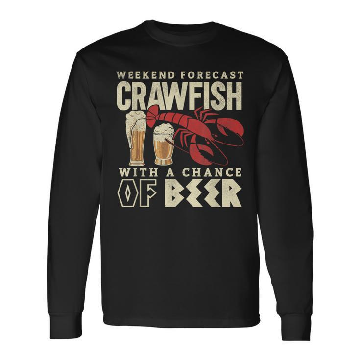 Crawfish Boil Weekend Forecast Cajun Beer Festival Long Sleeve T-Shirt