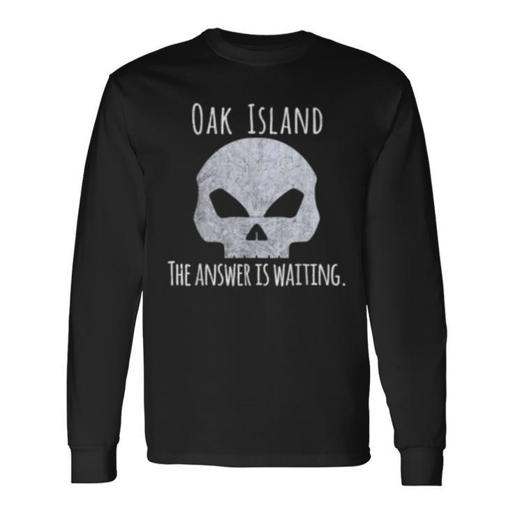 Curse Of Oak Island Holy Shamoley Answer Waiting Long Sleeve T-Shirt Gifts ideas