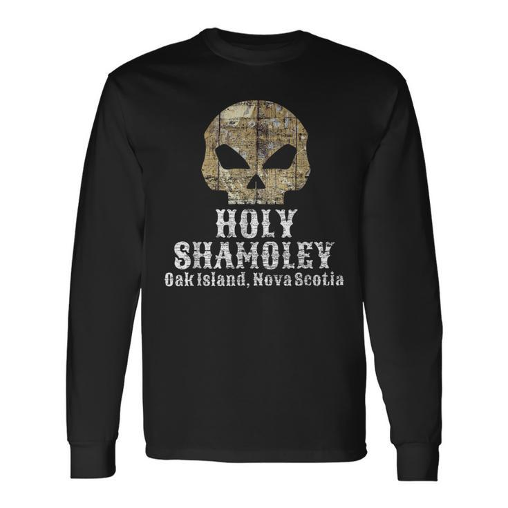 Curse Of Oak Island Holy Shamoley Skull Treasure Long Sleeve T-Shirt