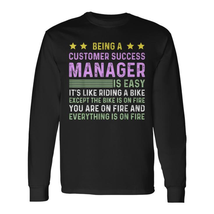 Customer Success Manager Long Sleeve T-Shirt