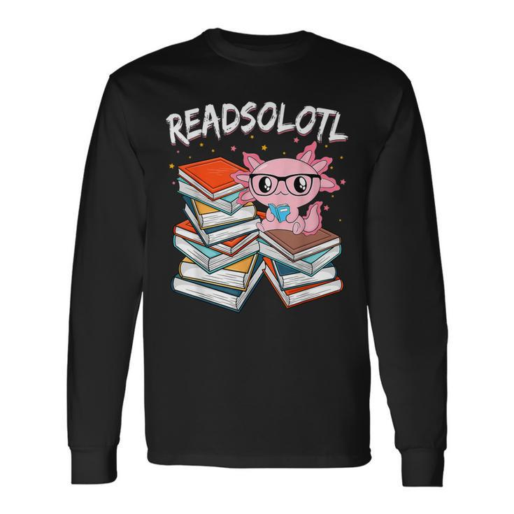 Cute Axolotl Read Book Readsolotl Axolotl Reading Books Long Sleeve T-Shirt