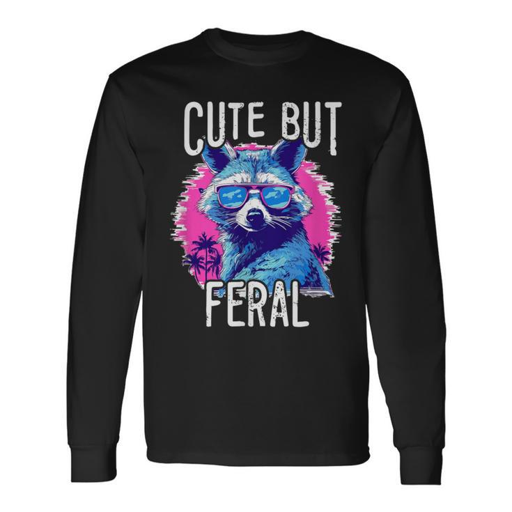 Cute But Feral Colorful Racoon With Sunglasses Racoon Long Sleeve T-Shirt
