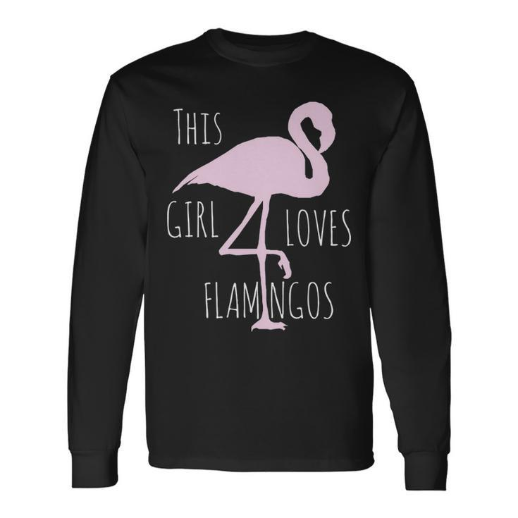 Cute Girls Clothing  This Girl Loves Flamingos Fun Long Sleeve T-Shirt