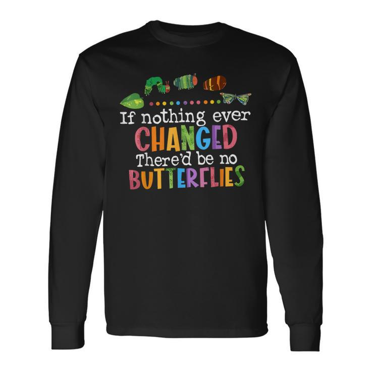 Cute Hungry Caterpillar Transformation Back To School Book Long Sleeve T-Shirt Gifts ideas