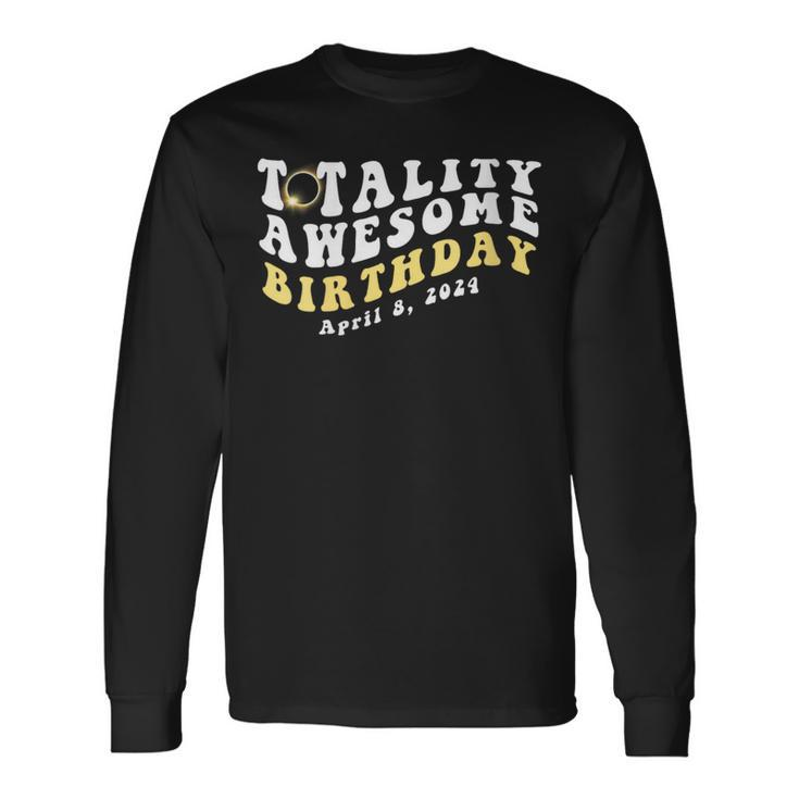Cute Total Solar Eclipse April 8 2024 Totality Birthday Long Sleeve T-Shirt