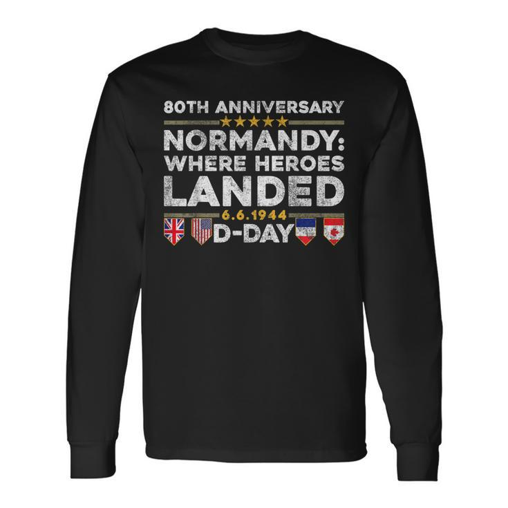 D-Day 80Th Anniversary Normandy Where Heroes Landed Outfit Long Sleeve T-Shirt