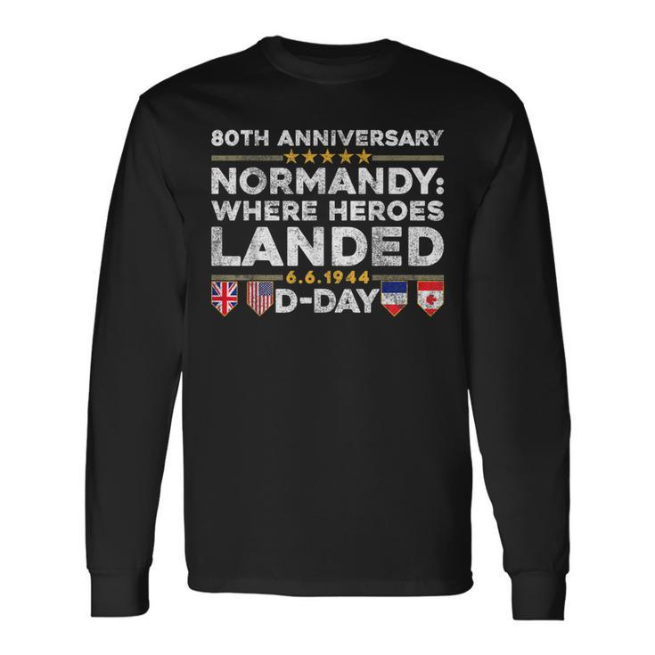 D-Day 80Th Anniversary Normandy Where Heroes Landed Outfit Long Sleeve T-Shirt Gifts ideas