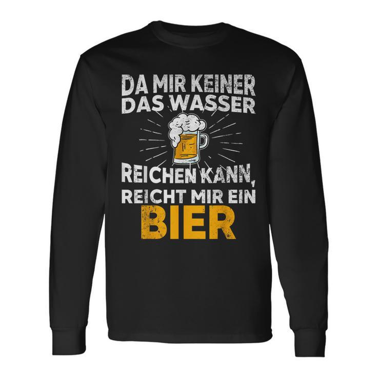 Da Mir Keiner Das Wasser Reichen Kann, Bier Langarmshirts in Schwarz Geschenkideen