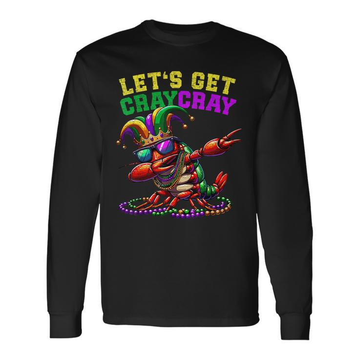 Dabbing Crawfish Costume Mardi Gras Lets Get Cray Cray Long Sleeve T-Shirt