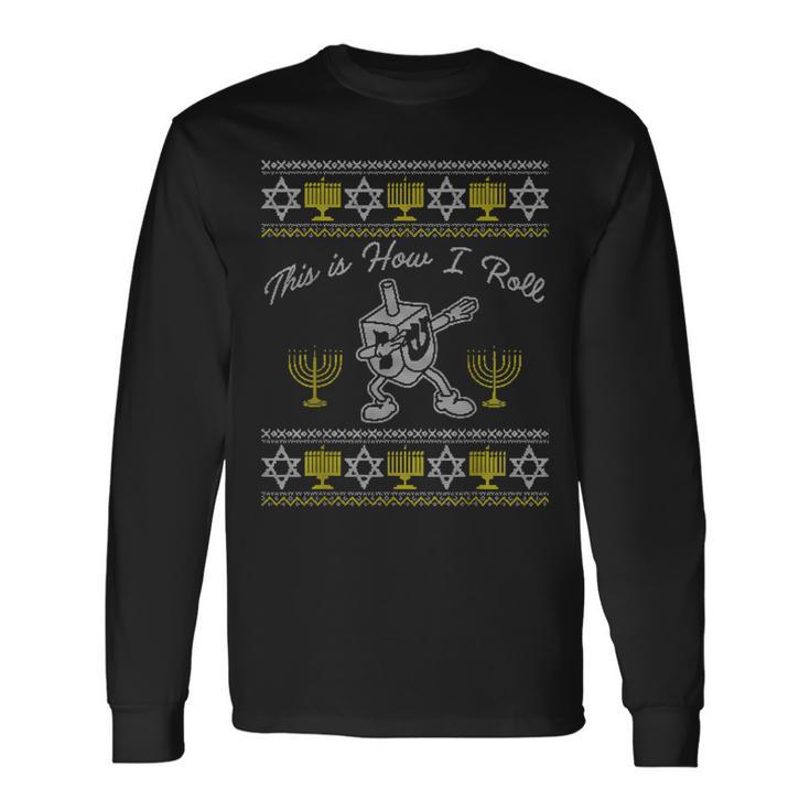 Dabbing Dreidel This Is How I Roll Dreidel Hanukkah Long Sleeve T-Shirt