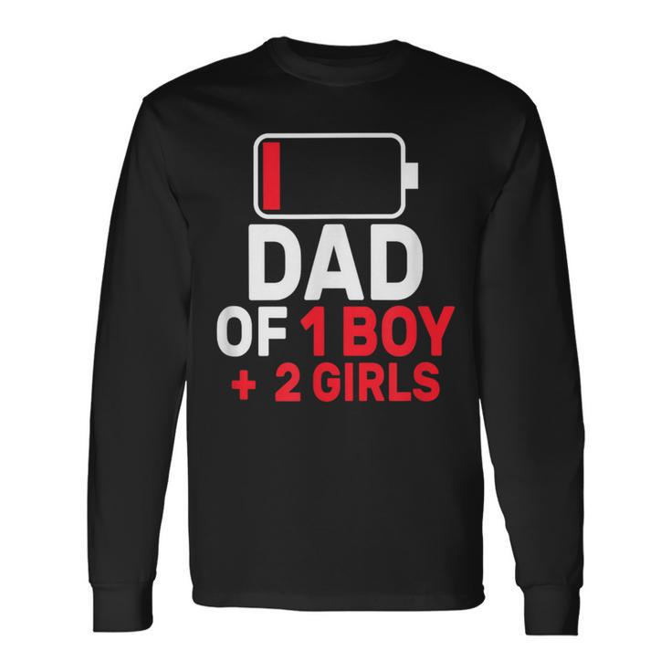 Dad Of 1 Boy And 2 Girls Low Battery Father's Day Dad Long Sleeve T-Shirt Gifts ideas