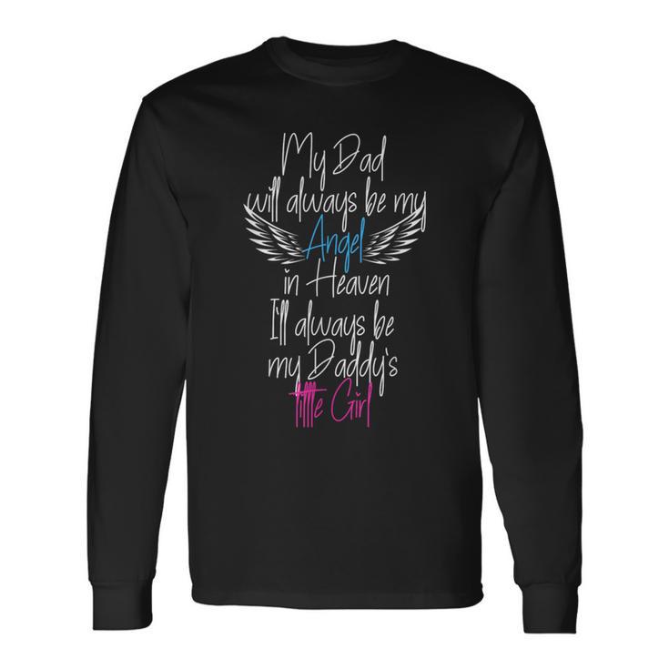 My Dad My Angel In Heaven In Loving Memory Of My Dad Long Sleeve T-Shirt