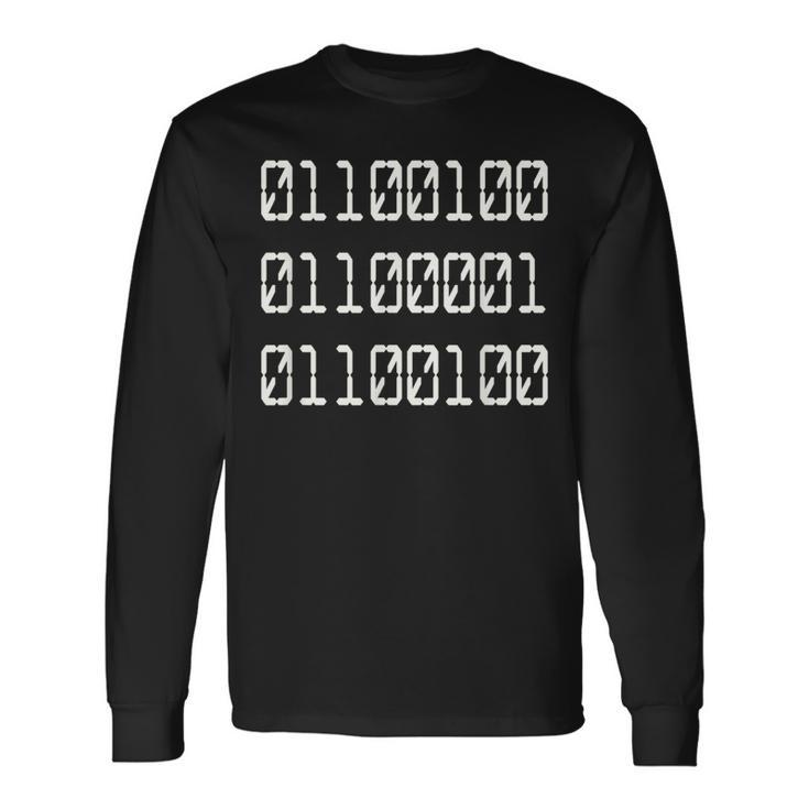 Dad In Binary Code Computer Geek Father's Day Long Sleeve T-Shirt