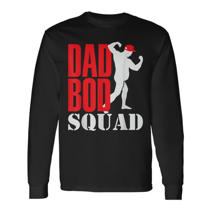 Dad Bod Squad Dad For Dad Dad Bod Long Sleeve T-Shirt