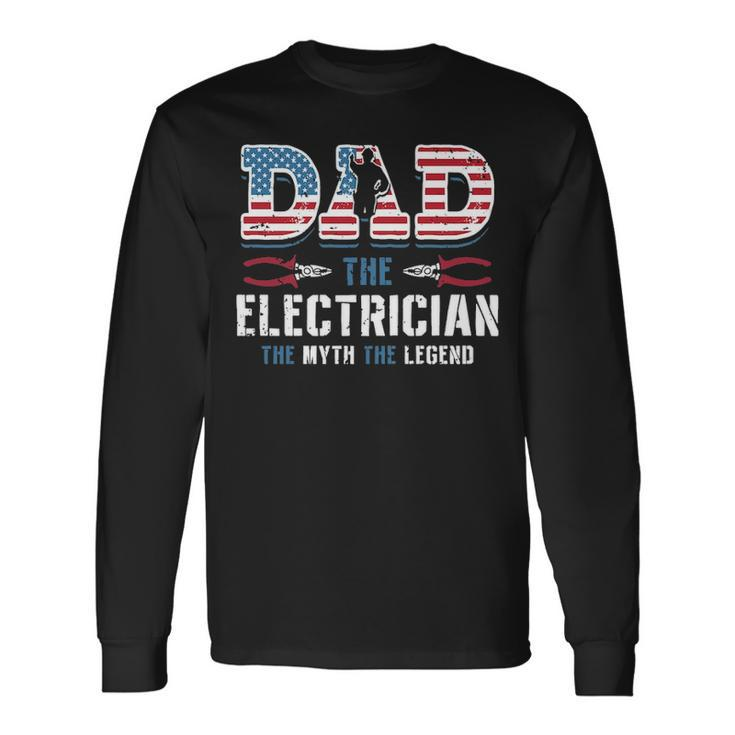 Dad The Electrician The Myth The Legend Father's Day Vintage Long Sleeve T-Shirt