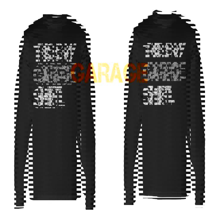 For Dad Father's Day Daddy Son Matching This Is My Garage Long Sleeve T-Shirt