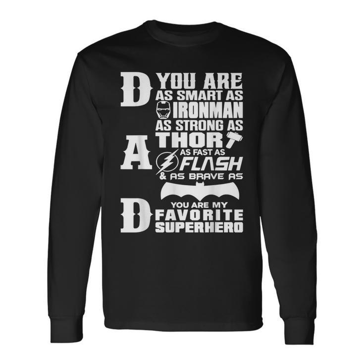 Dad You Are My Favorite Superhero Fathers Day Sayings Long Sleeve T-Shirt
