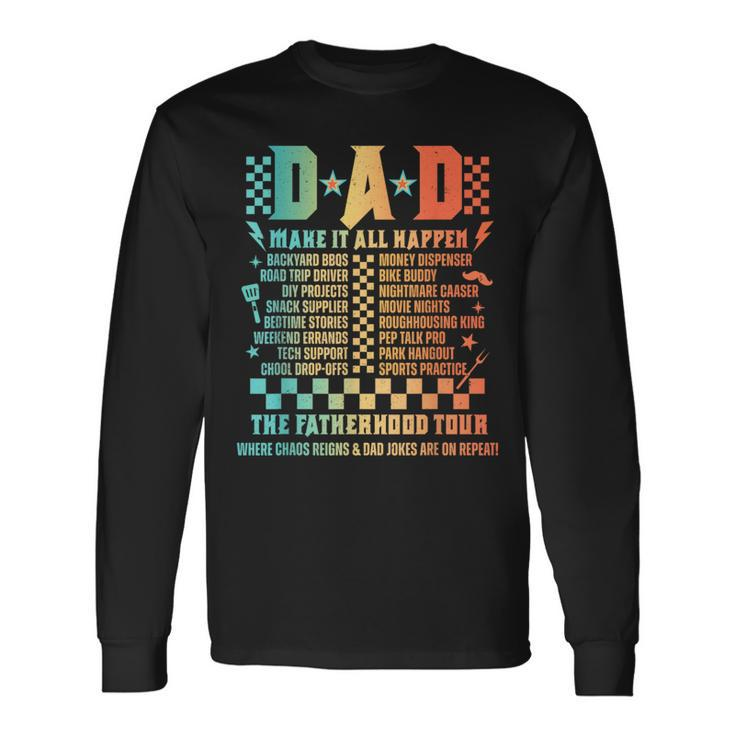 Dad Make It All Happen Dada The Fatherhood Tour Father's Day Long Sleeve T-Shirt