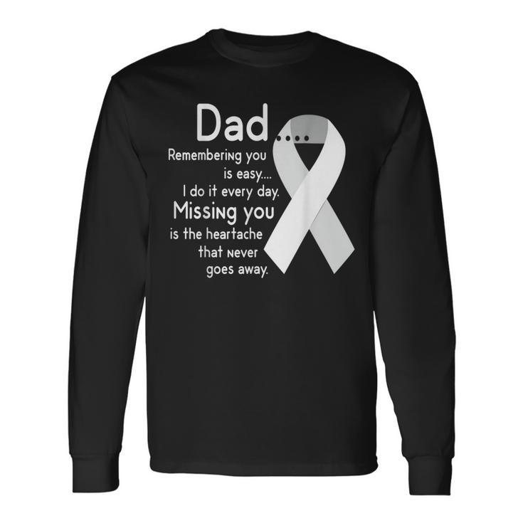 For My Dad In Heaven I Love You Misses You Memorial Day Long Sleeve T-Shirt