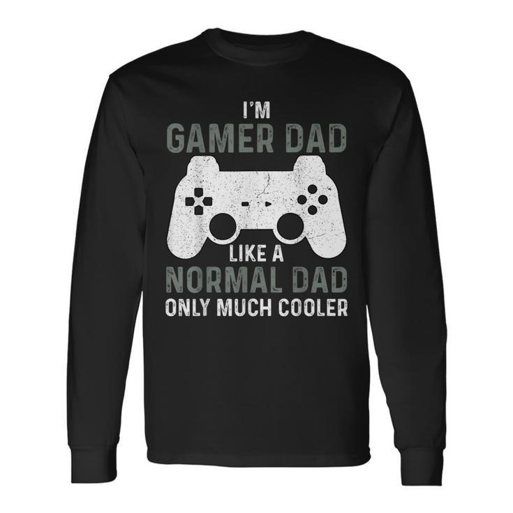 My Dad Video Games First Father's Day Presents For Gamer Dad Long Sleeve T-Shirt