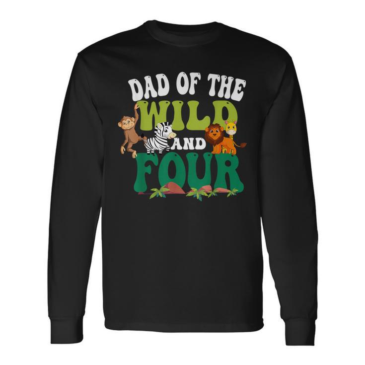 Dad Of The Wild And Four Zoo Birthday 4 Safari 4Th Bday Long Sleeve T-Shirt