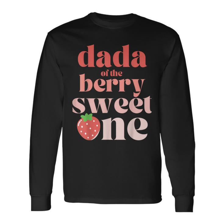 Dada Of The Berry Sweet One Strawberry Birthday Party Dad Long Sleeve T-Shirt