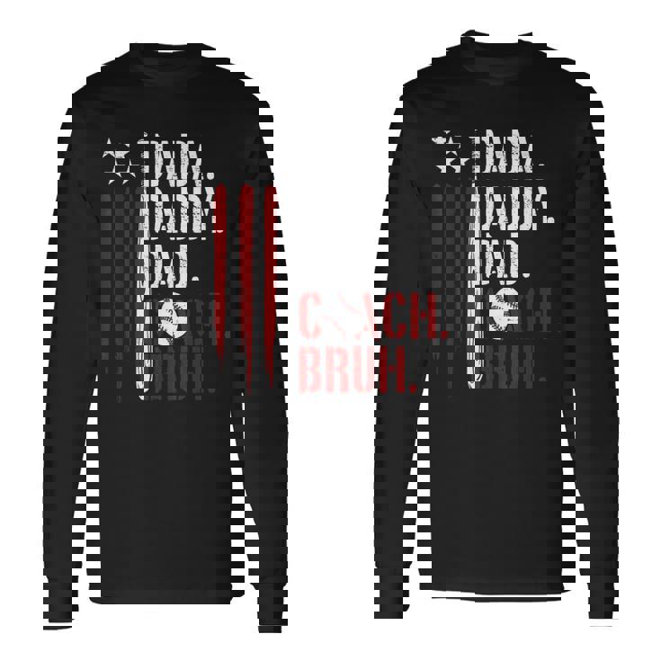 Dada Daddy Dad Bruh American Flag Baseball Coach Fathers Day Long Sleeve T-Shirt