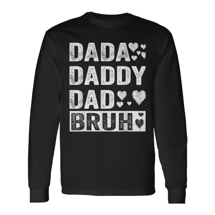 Dada Daddy Dad Bruh Family My Daughter Father's Day Long Sleeve T-Shirt