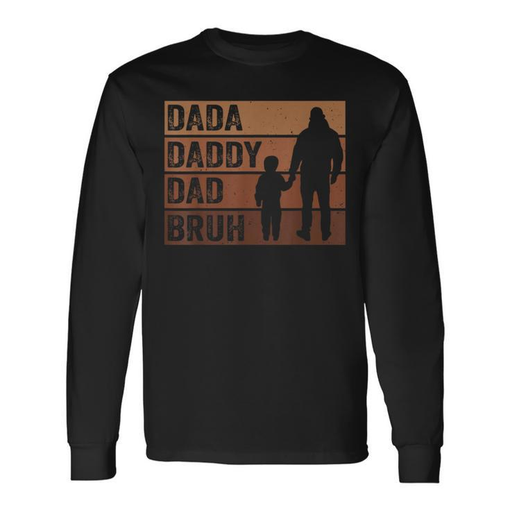 Dada Daddy Dad Bruh Fathers Day Junenth Melanin African Long Sleeve T-Shirt