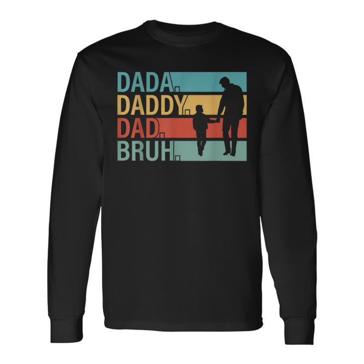 Dada Daddy Dad Bruh Fathers Day 2024 Long Sleeve T-Shirt