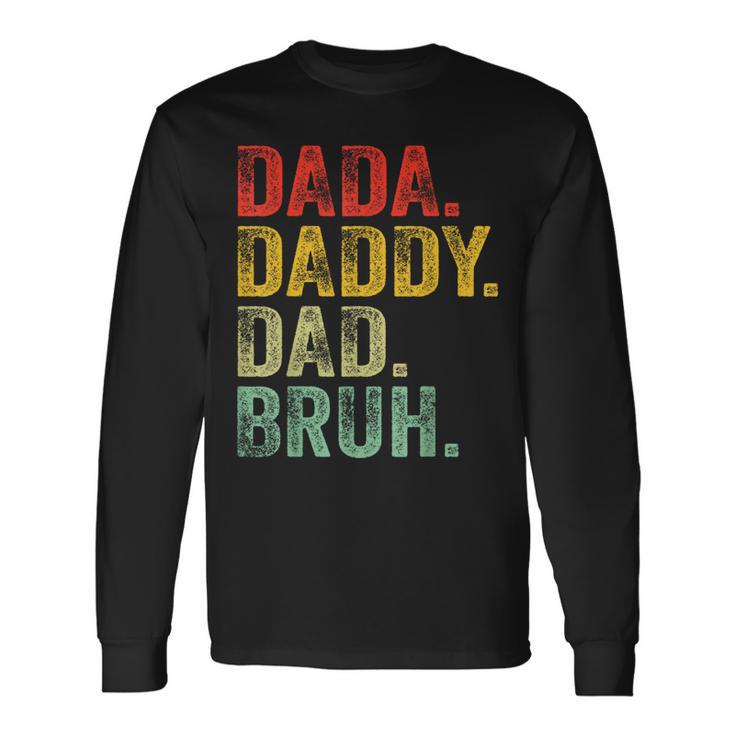 Dada Daddy Dad Bruh Fathers Day Dad Vintage Long Sleeve T-Shirt