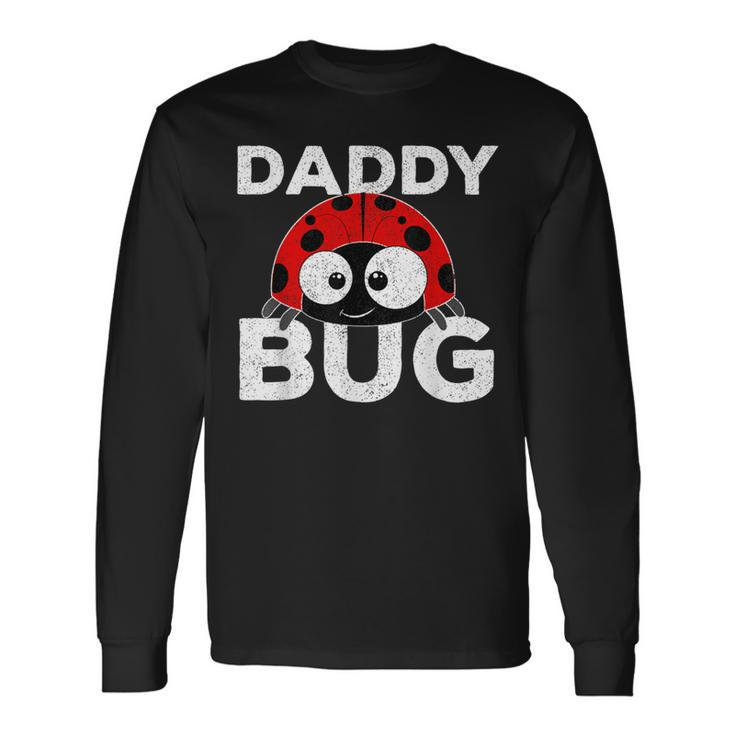 Daddy Bug Ladybug Lover Cute Dad Fathers Day Long Sleeve T-Shirt Gifts ideas