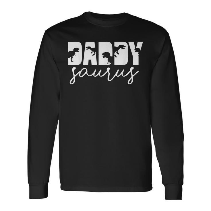 Daddy Saurus T Rex Dinosaur Daddysaurus Family Matching Long Sleeve T-Shirt